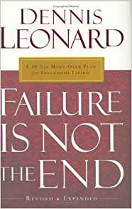 Failure Is Not the End HB - Dennis Leonard